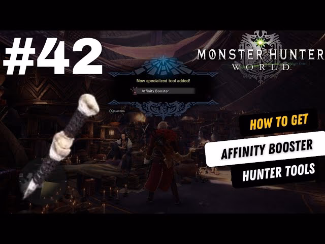 How do you get affinity booster in Monster Hunter World?