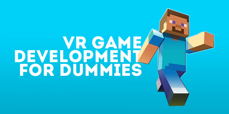 How to make a VR game?