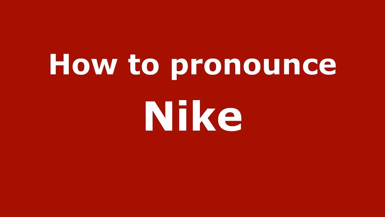 How is Nike pronounced?