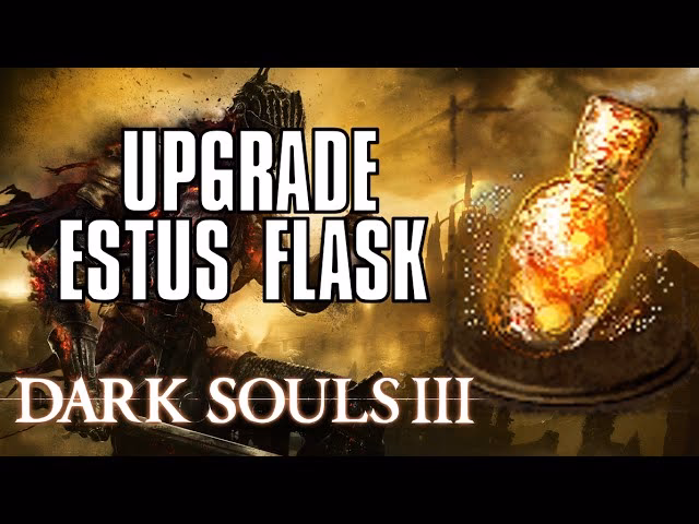 How do you strengthen Estus flask in Dark Souls?