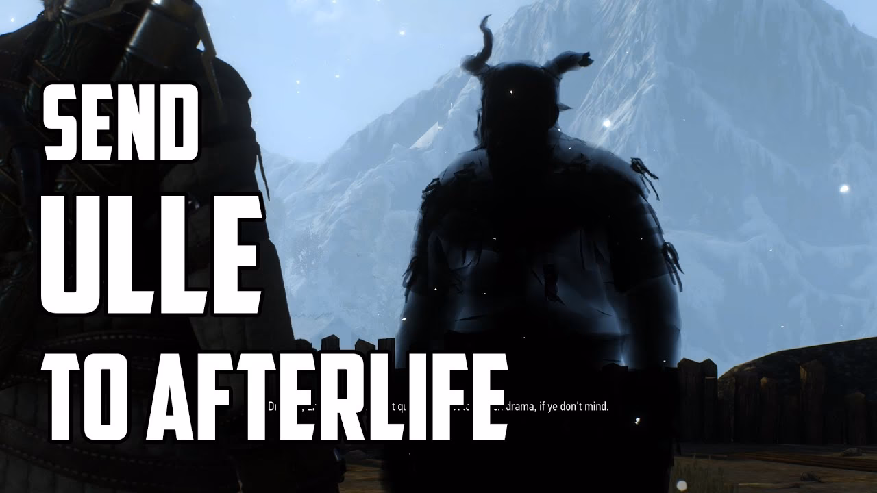 How do I send Ulle to the afterlife?