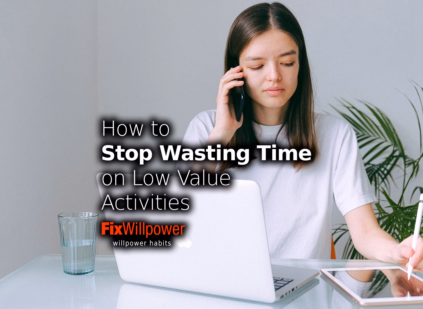 Are You wasting your time?