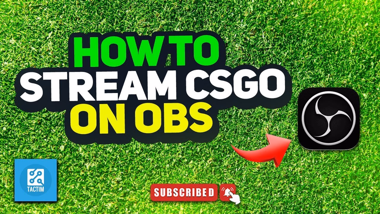How to stream CSGO with OBS?