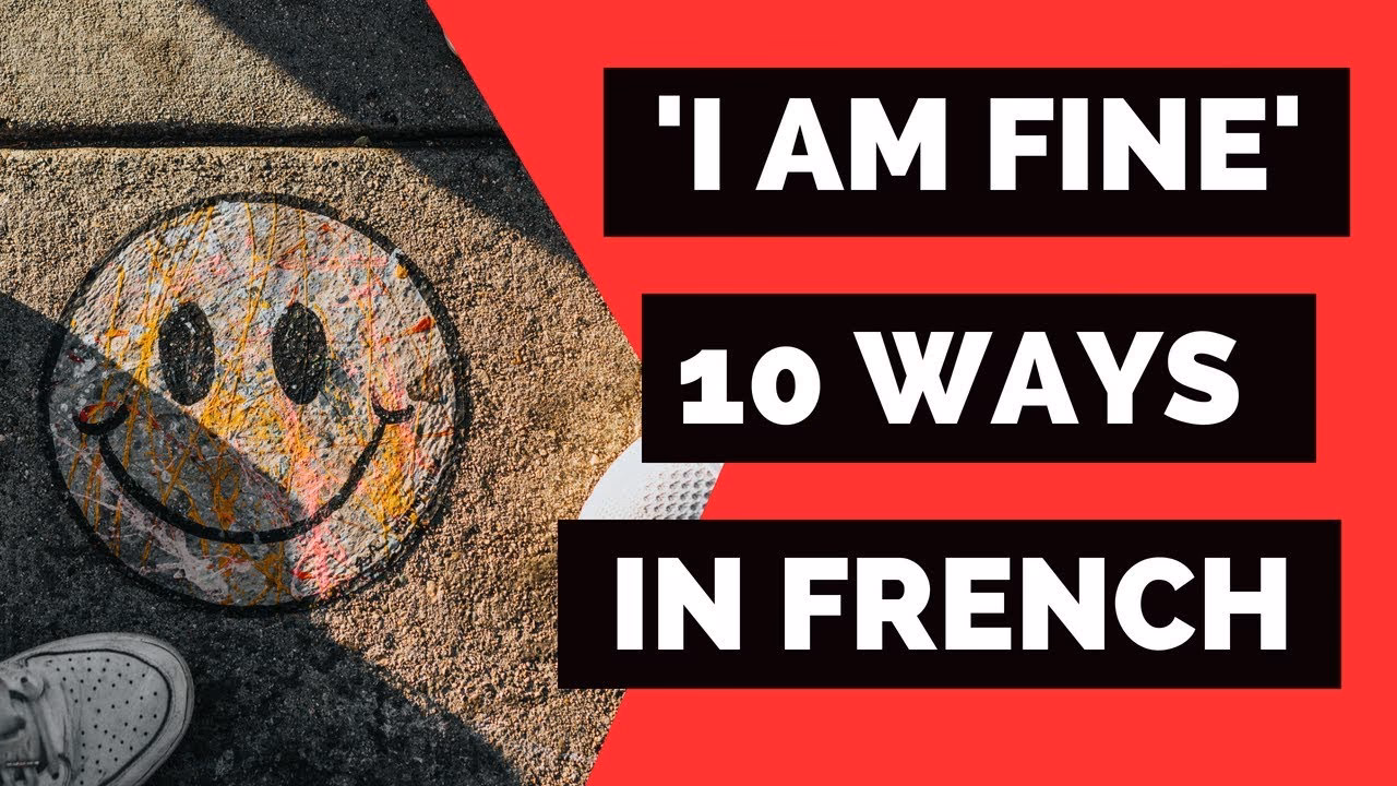 How to say 'I'm fine & you' in French?