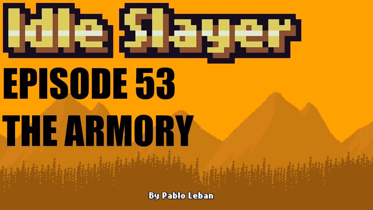 What is idle Slayer?