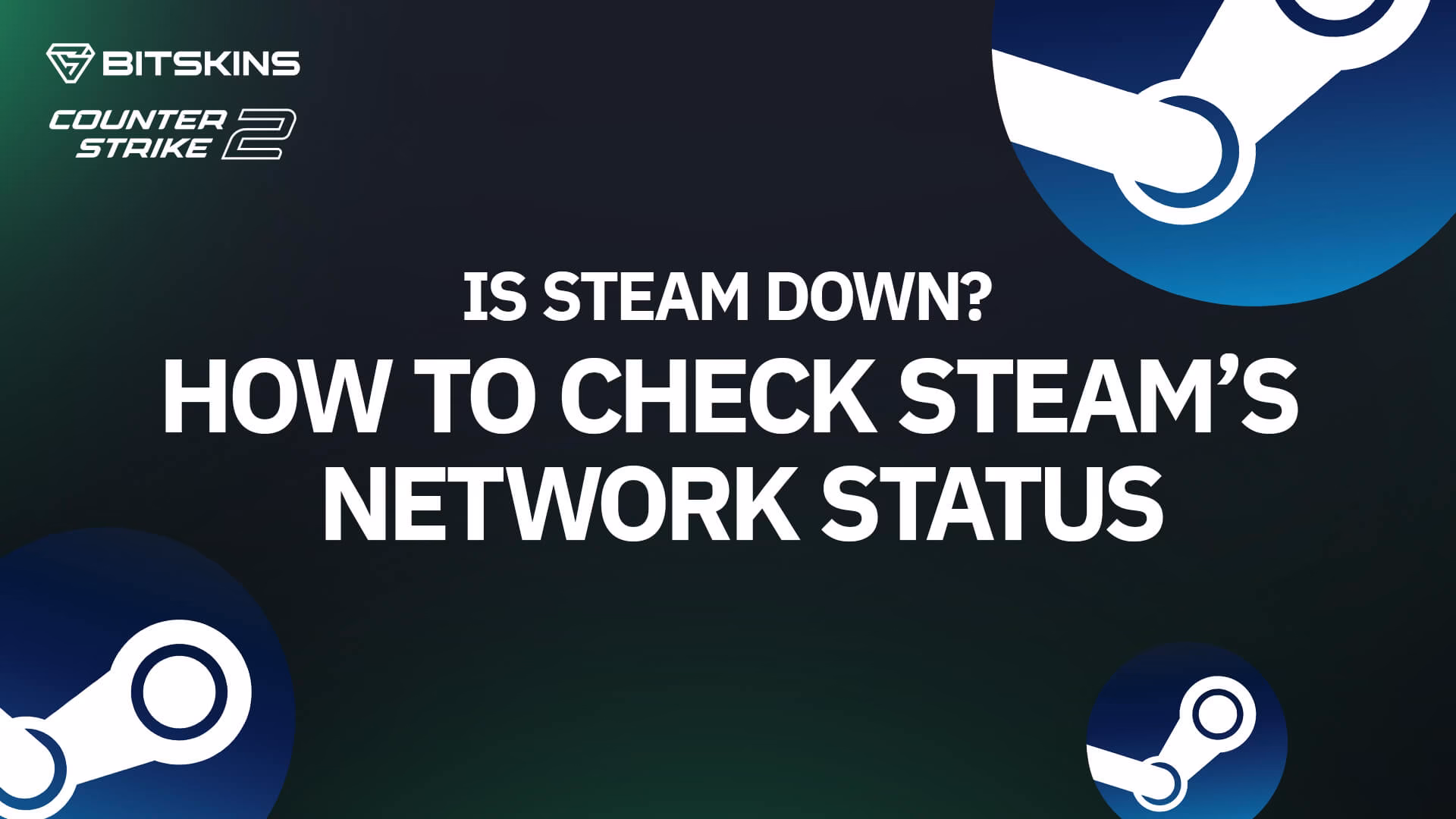 How long is steam downtime?