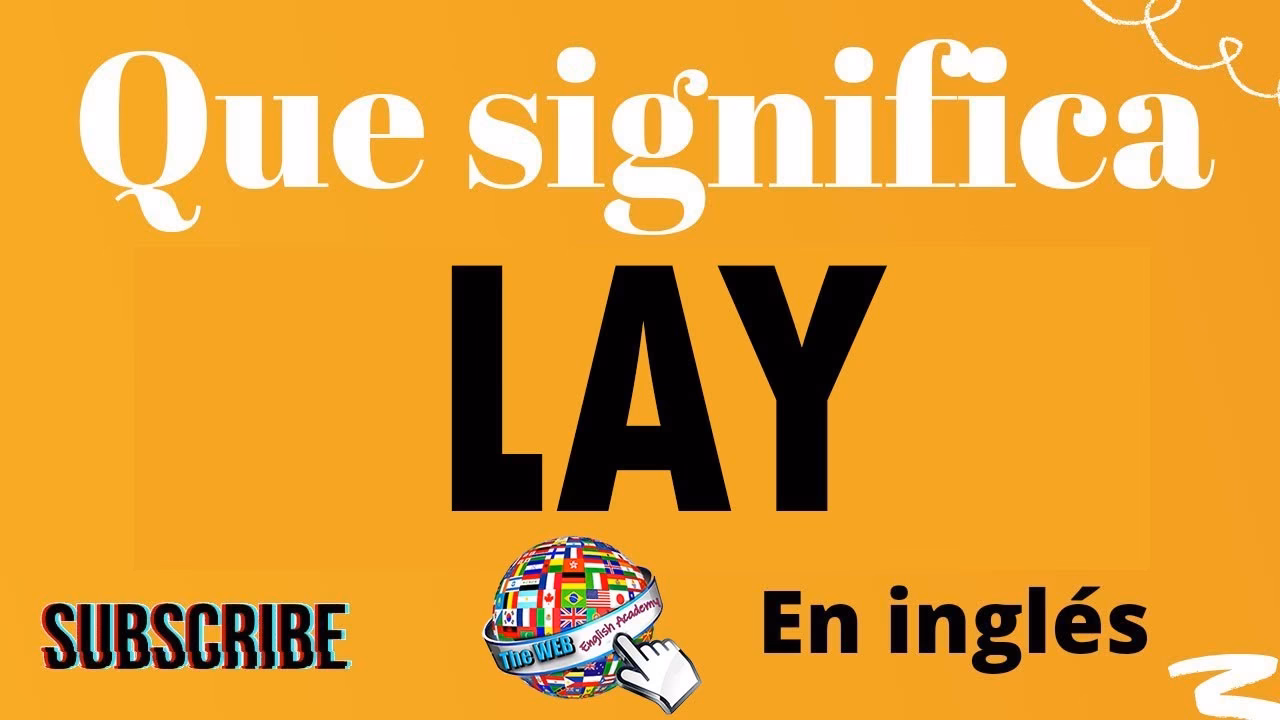 ¿Qué es una lay?