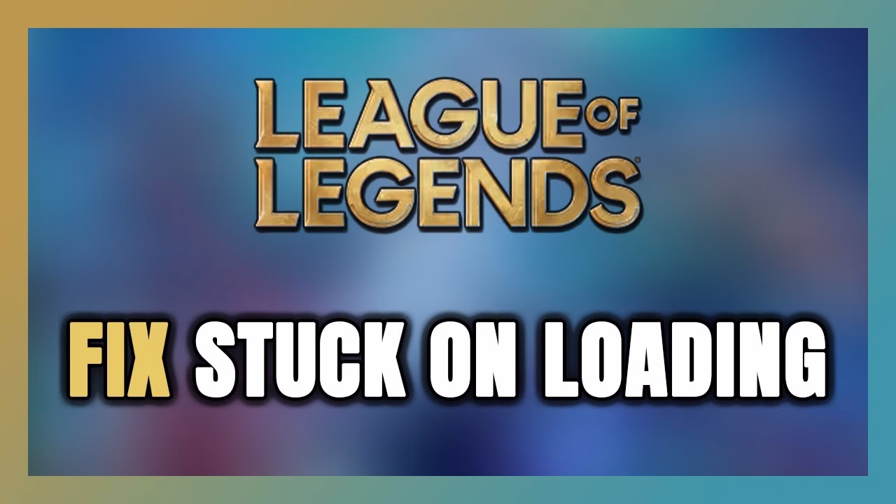 Why is League of Legends not loading?
