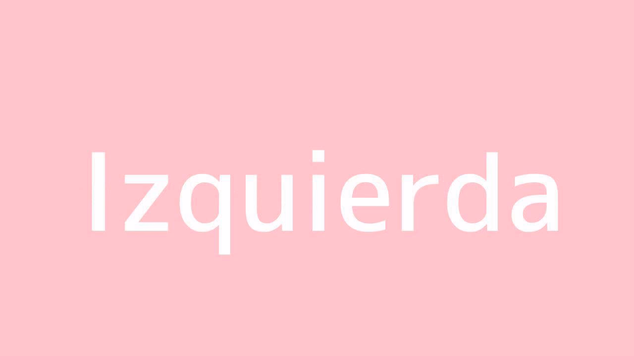 How do you say 'to the left' in Spanish?