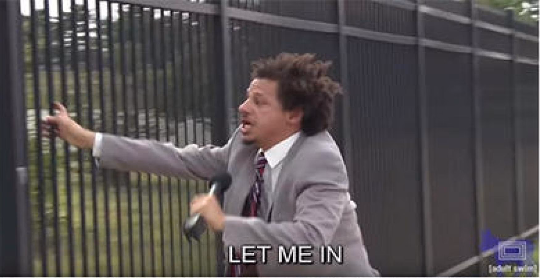 Does 'let me in' have a black background?