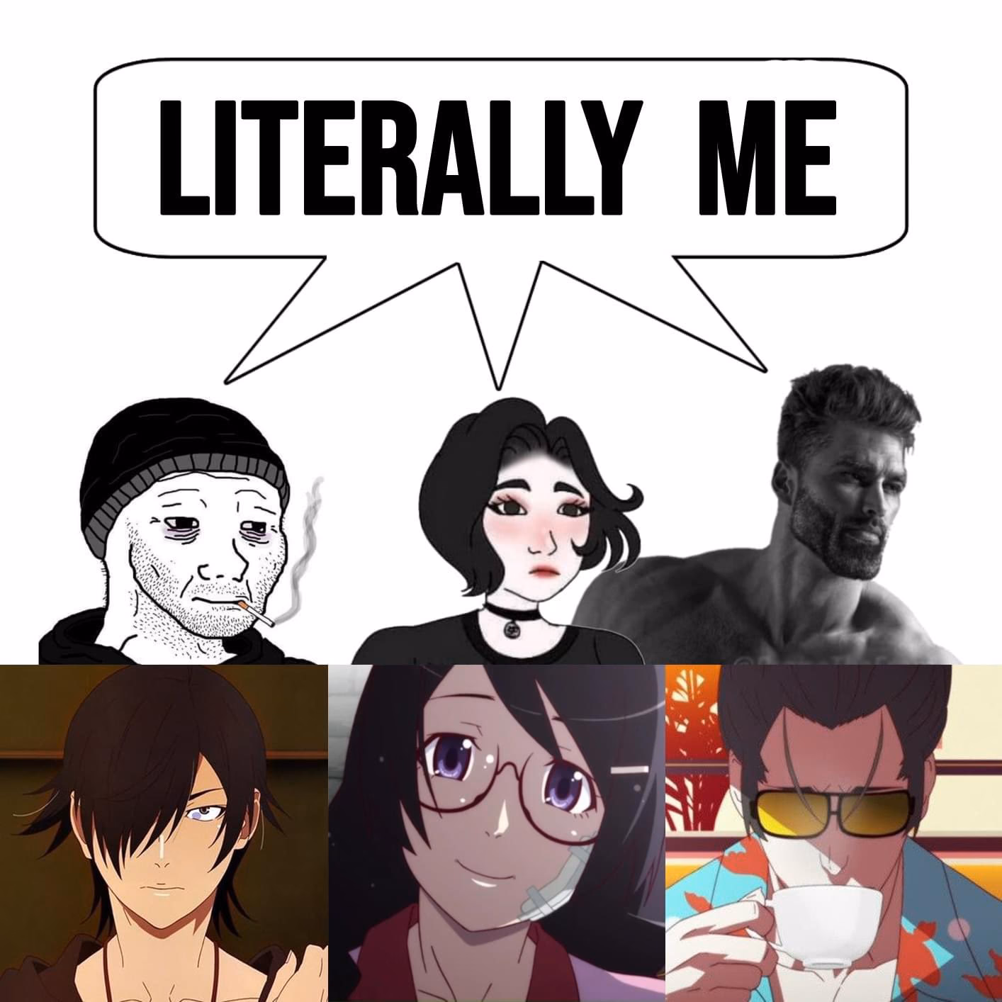 Why do people say 'he's literally Me'?