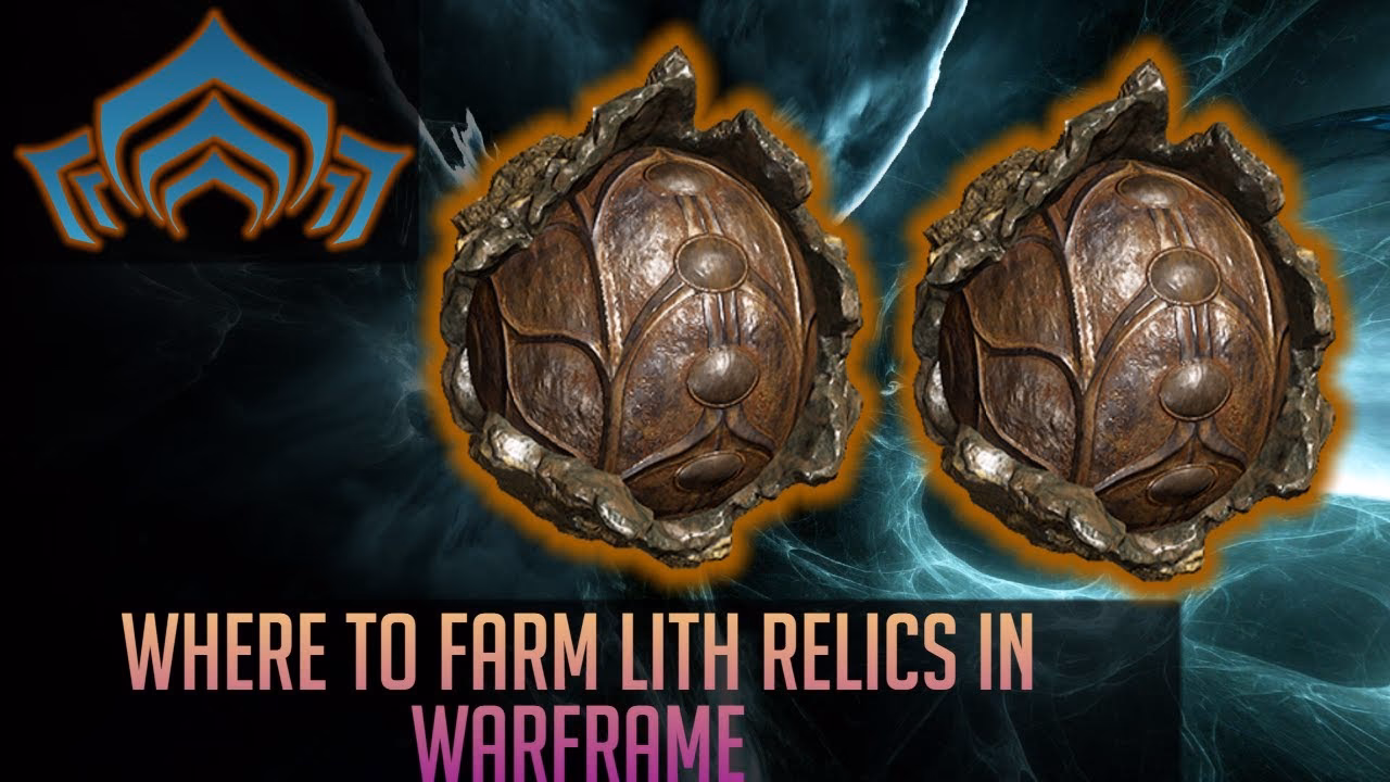 How do you farm Lith relics?