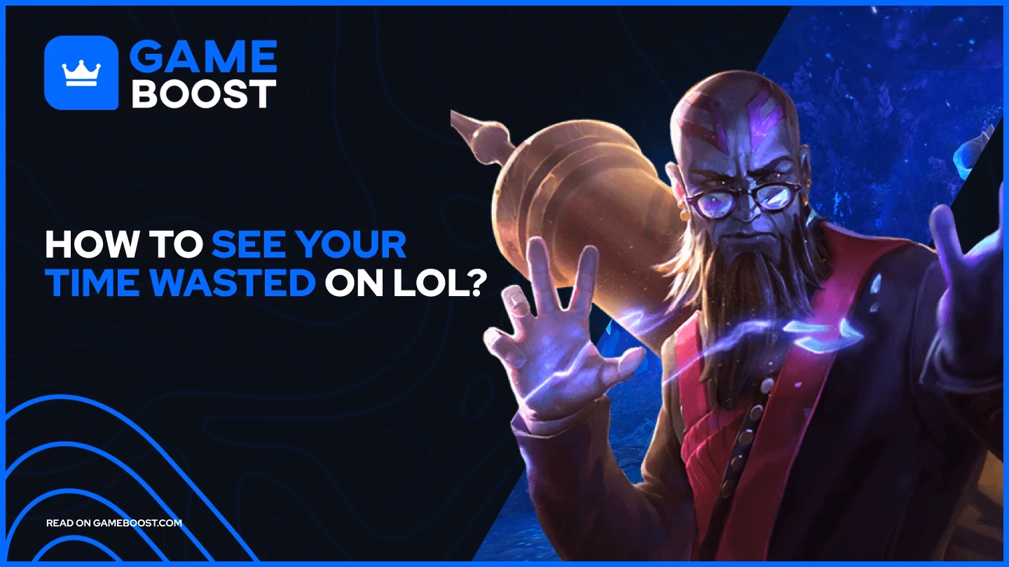 How much time did you waste on LOL?