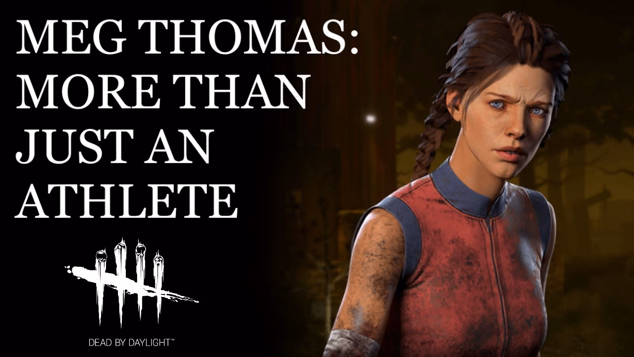 Why is Meg Thomas titled 'Dead By daylight toxic'?
