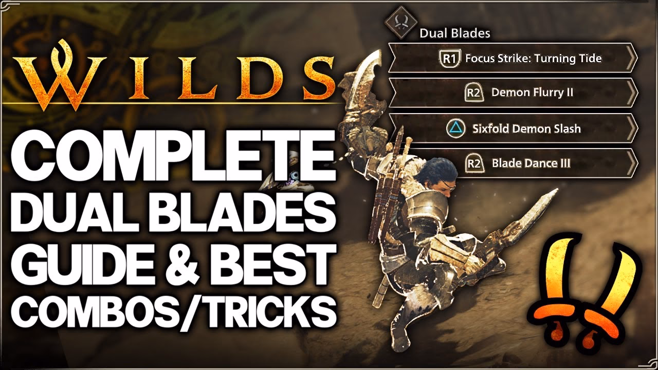 How do you play dual blades in Wilds?
