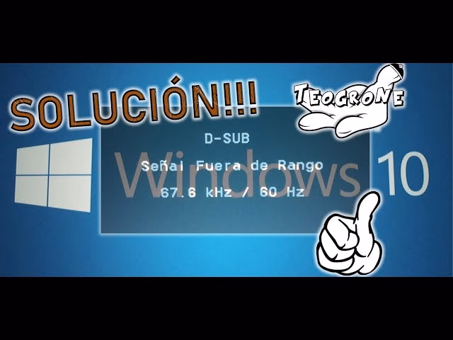 ¿Qué significa la pantalla está fuera de rango?