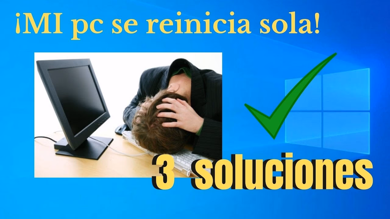 ¿Por qué el ordenador se sigue reiniciando en Windows 10?