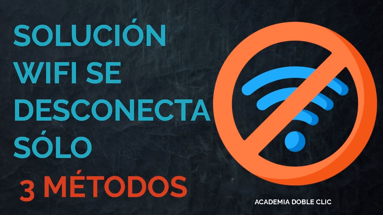 ¿Por qué se desconecta el Wi-Fi a cada rato?