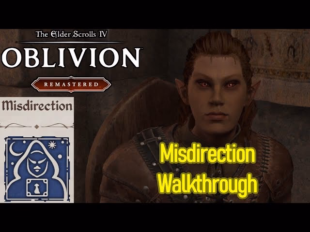 Where is the misdirection in Oblivion remastered?