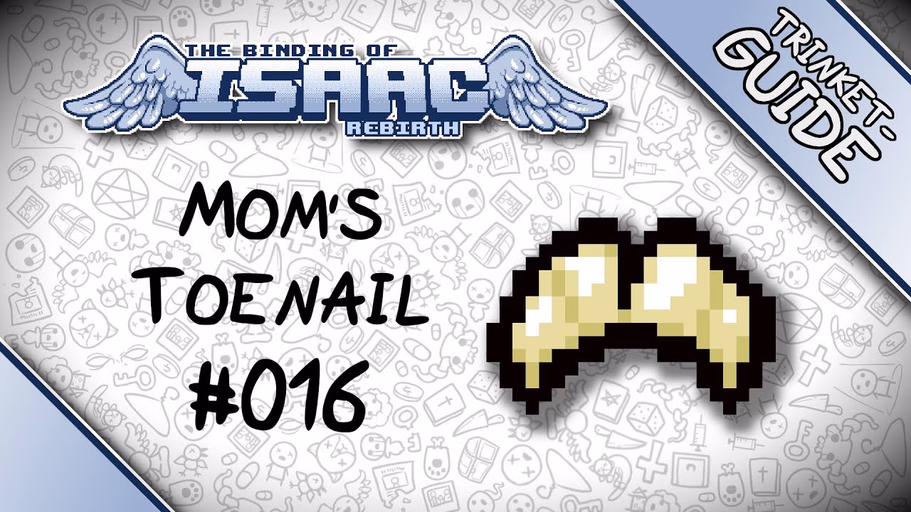 What is mom's toenail in the binding of Isaac Rebirth?
