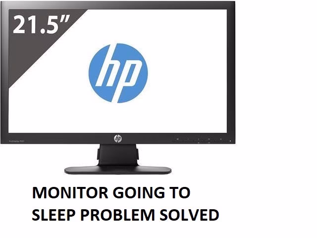 How do I Fix my hp monitor going to sleep?
