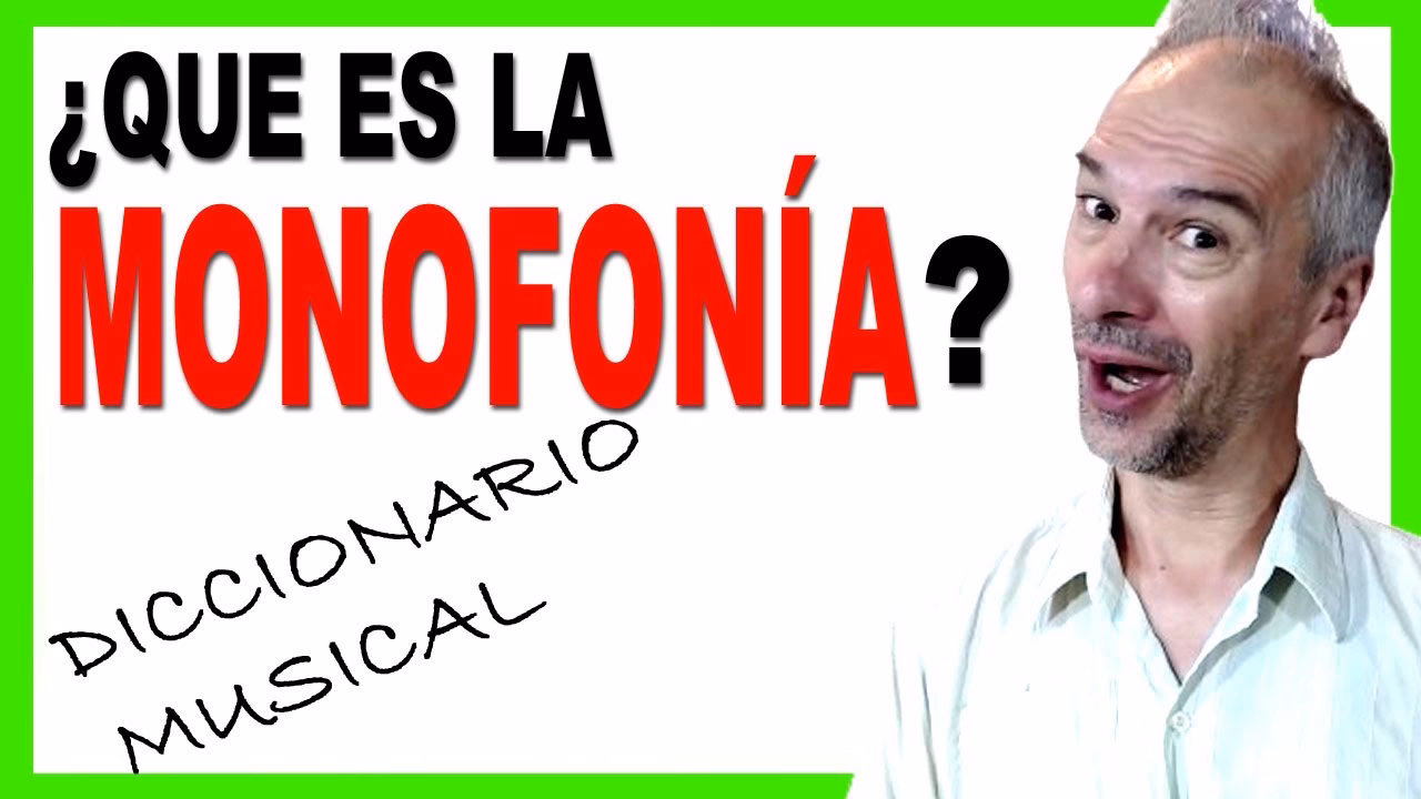 ¿Qué es la monofonía?