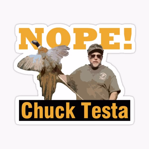 Is Chuck Testa a taxidermist?