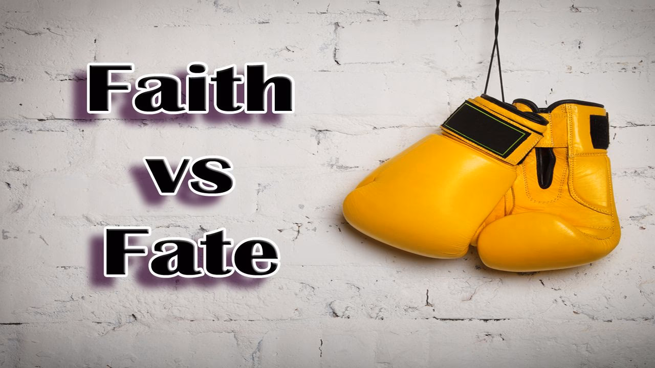 What is no faith in Fate about?