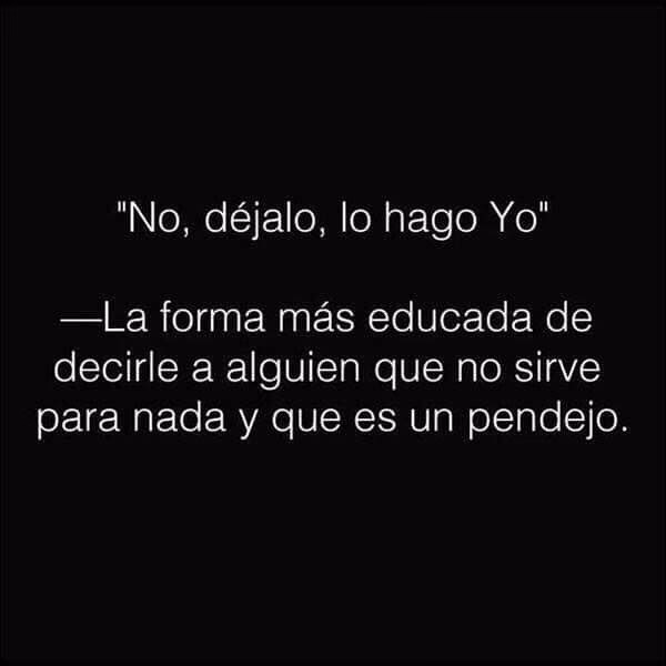 ¿Qué hacer cuando un hombre te dice que no sirves para nada?