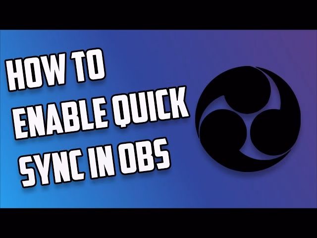 How do I enable QuickSync H264 encoding in OBS?