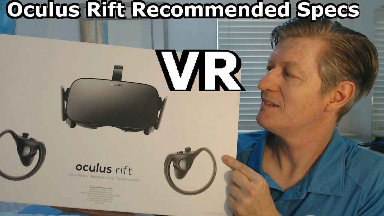 What are the specifications of the Oculus Rift VR?