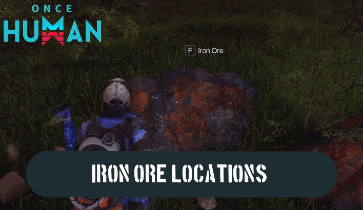 Where can I find iron ore in once human?
