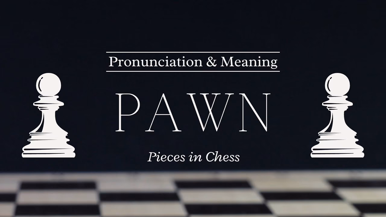 ¿Qué es un Pawn en Chess?