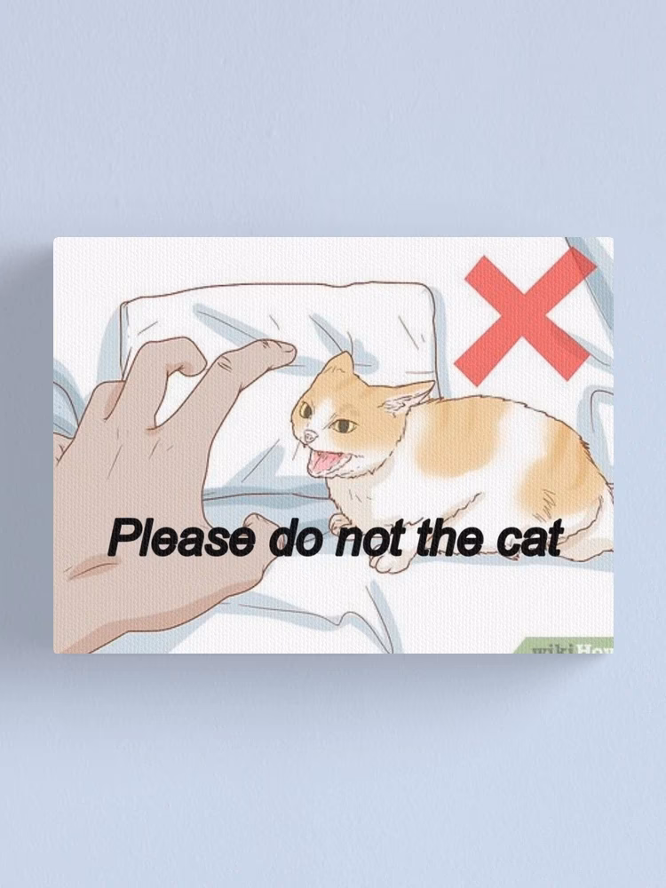 What does 'Please do not the cat' Mean?