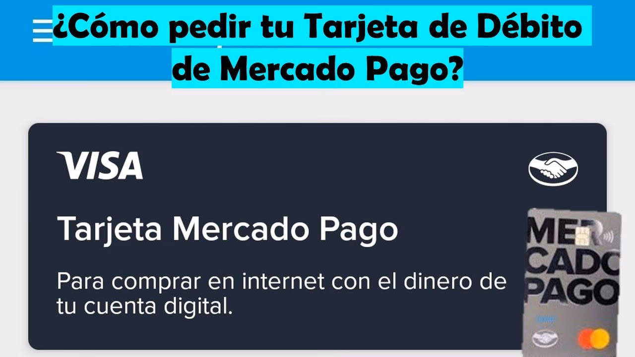 ¿Cómo pedir la tarjeta física de mercado pago?