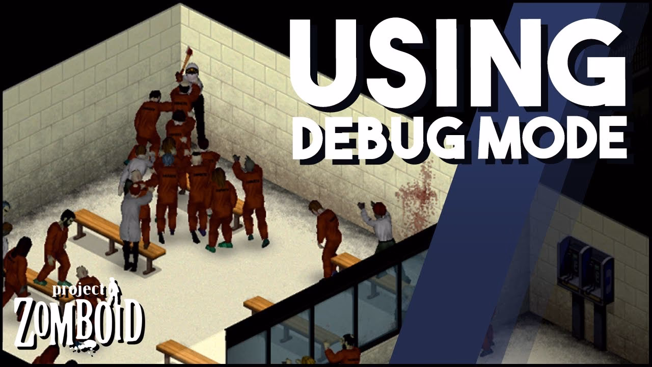 How do I Debug Project Zomboid?