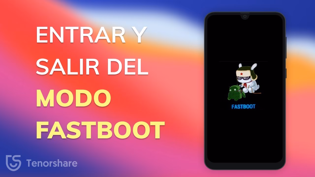 ¿Qué es el modo Fastboot en Xiaomi?