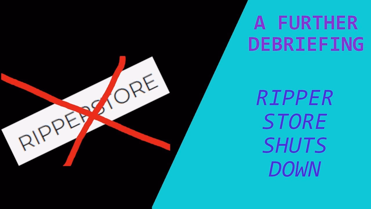 What happens if Ripper store is closed in 2023?