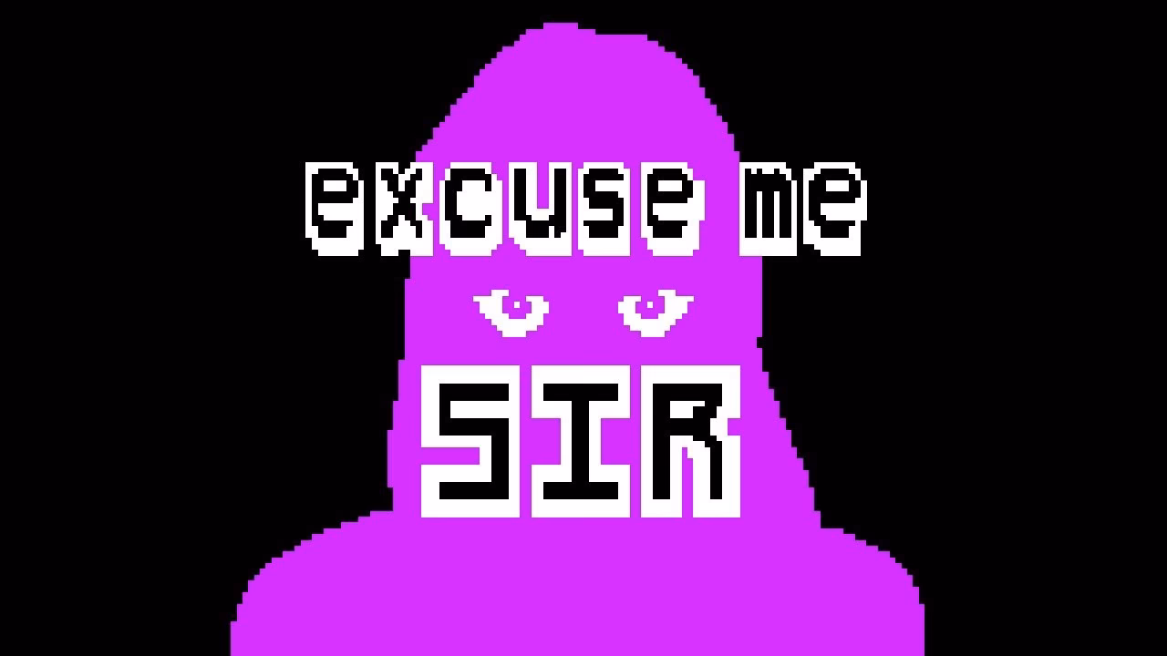 How do you say Excuse Me Sir?