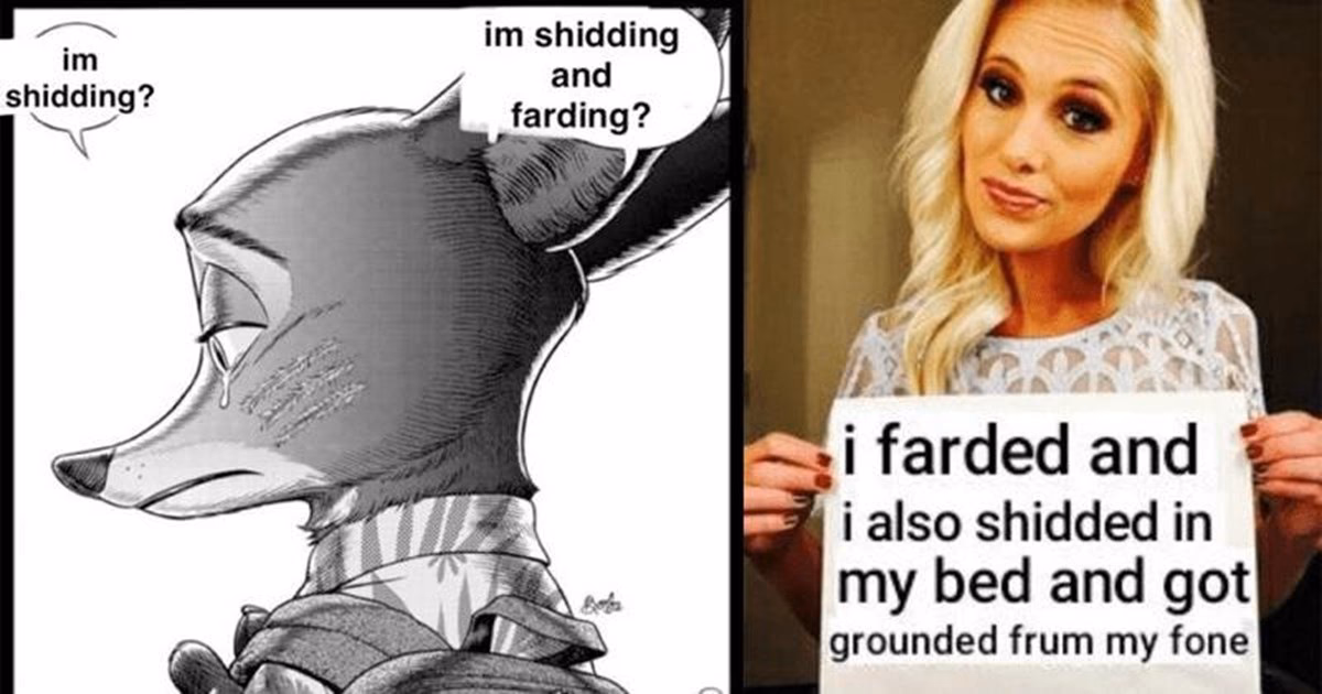 Why do people say I shidded and farded and camed?