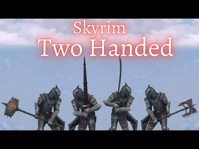 Does Skyrim have a two-handed skill?