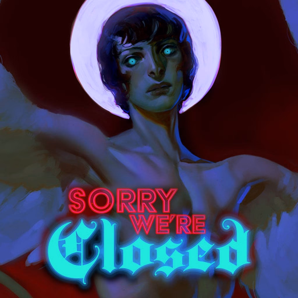 What is sorry we're closed?