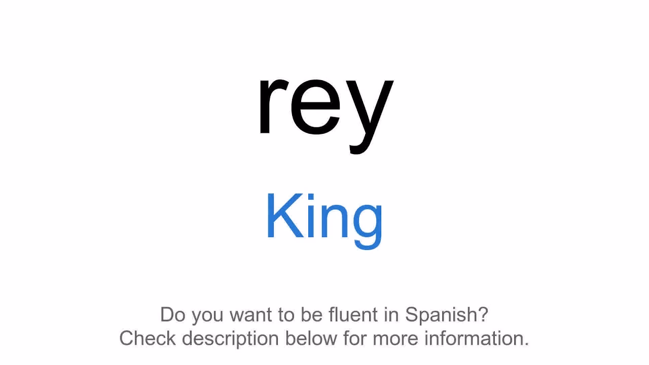 What is the Spanish word for 'King'?