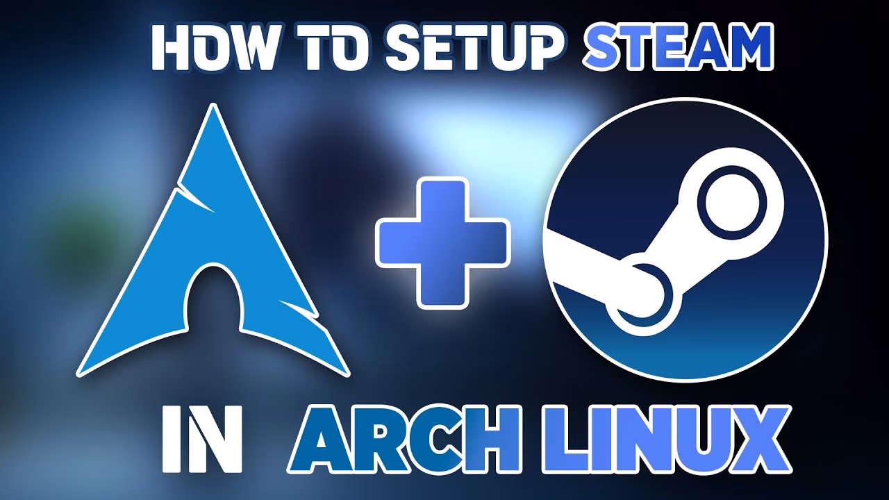 How to install steam on Arch Linux?