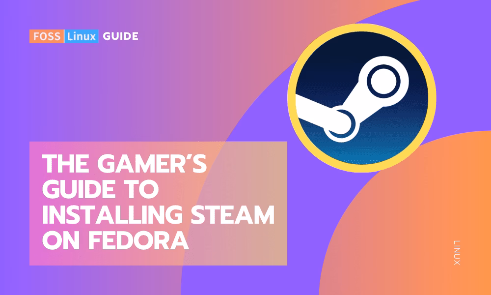 How to install steam on Fedora Linux?