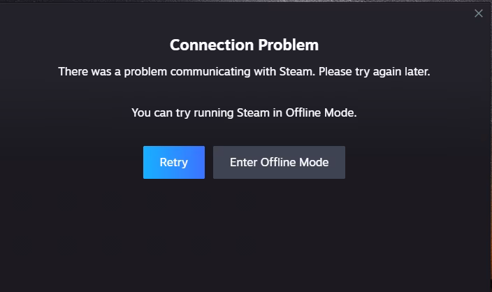 What should I do if steam is down?