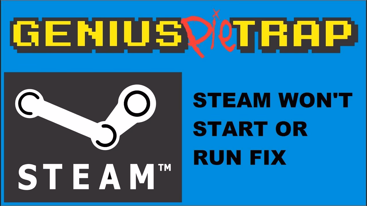Why can't I open steam?