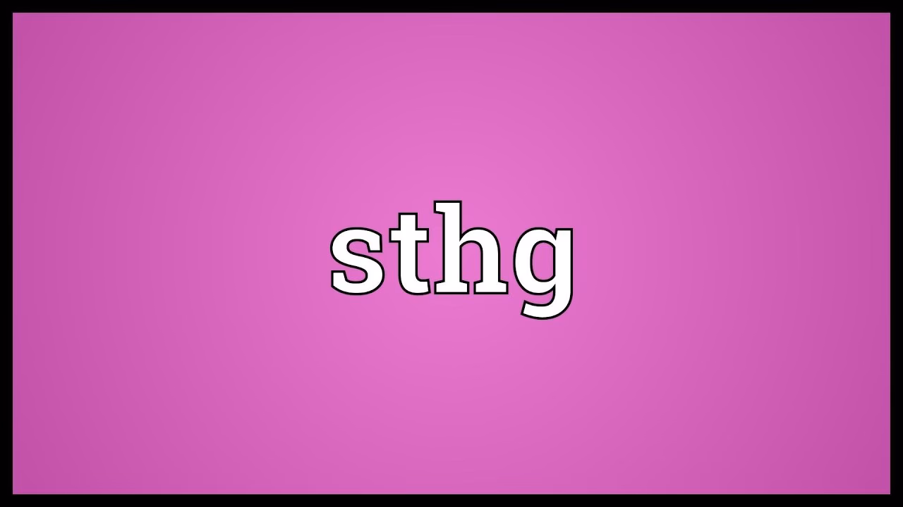 What does sthg mean in texting?
