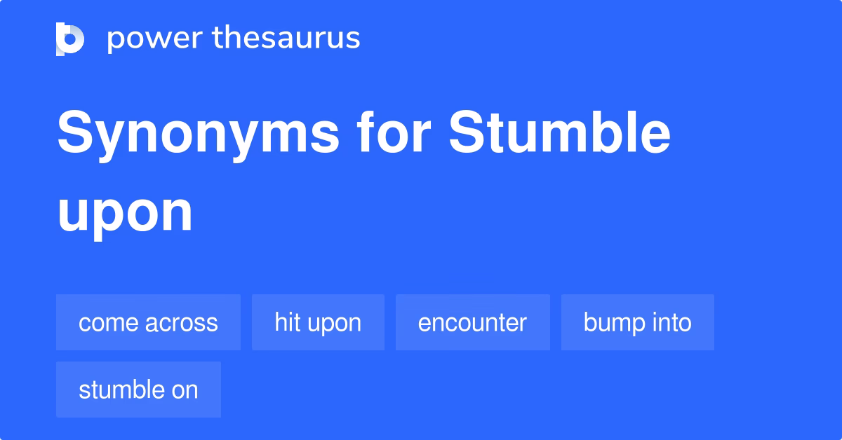 What does stumble across mean?
