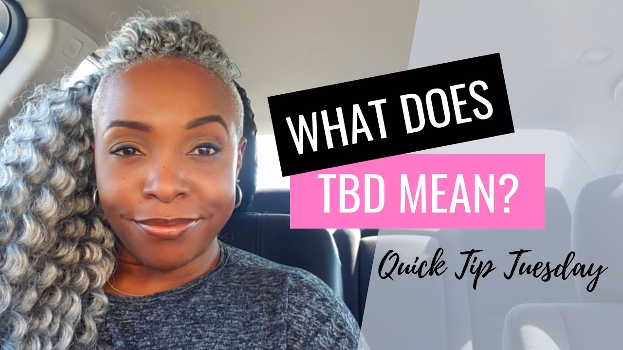 What does TBD mean in project management?